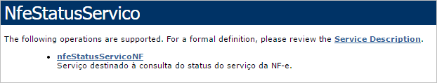 A imagem mostra a página "NfeStatusServico", que permite consultar o status do serviço da Nota Fiscal Eletrônica (NFe). A página contém os seguintes elementos:
Título: "NfeStatusServico"
Subtítulo: "Serviço destinado à consulta do status do serviço da NFe.". Quando é demonstrada uma tela parecida com esta, o serviço de emissão de NFe está disponível.